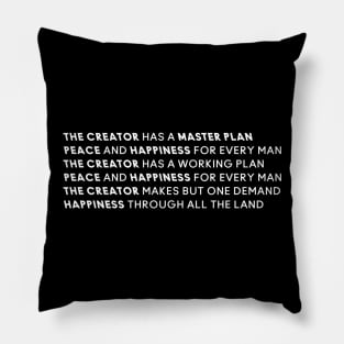 The Creator Has a Master Plan Pillow