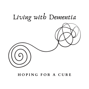 LIVING WITH DEMENTIA HOPING FOR A CURE T-Shirt