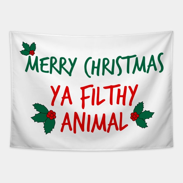 Merry Christmas ya Filthy Animal Tapestry by FontfulDesigns