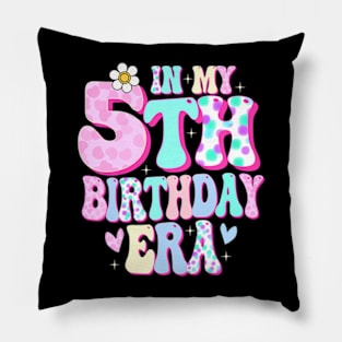 Kids In My 5Th Birthday Era Girl Five Bday 5 Year Old Pillow