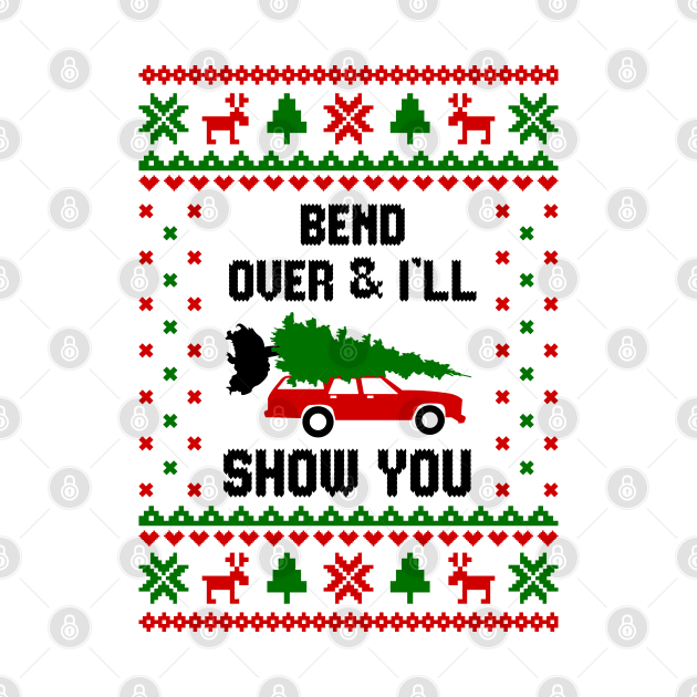 Bend Over and I'll Show You Ugly Sweater T-Shirt by Hobbybox