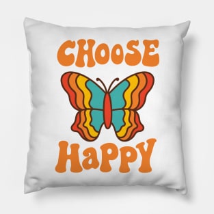 Retro butterfly and text: Choose happy Pillow