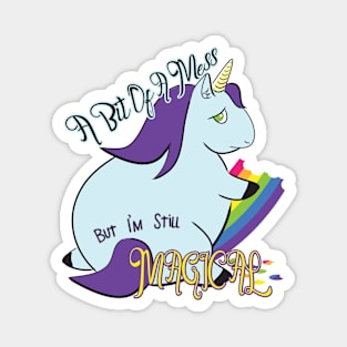 A Bit of a Mess, but I'm Still Magical t-shirt Magnet