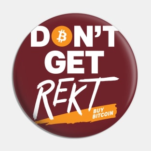 Bitcoin Don't Get Rekt (dark colors) Pin