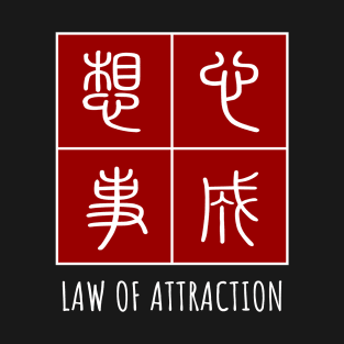 Law of attraction T-Shirt