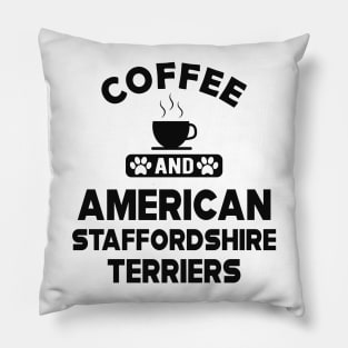 American Staffordshire terrier -Coffee and american staffordshire terrier Pillow