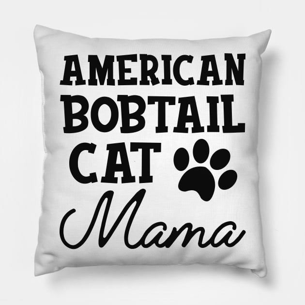 American Bobtail Cat Mama Pillow by KC Happy Shop