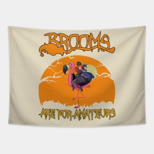 Brooms Are For Amateurs Halloween Tapestry