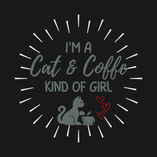 I am Cat and Coffee kind of girl T-Shirt