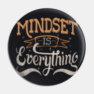 Mindset is Everything by Tobe Fonseca Pin