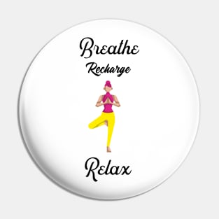 Breathe Recharge Relax Pin