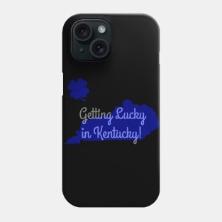 Lucky in Kentucky Phone Case