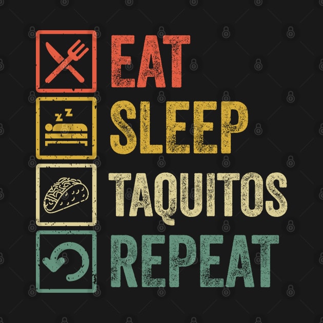 Funny eat sleep taquitos repeat retro vintage gift by Lyume