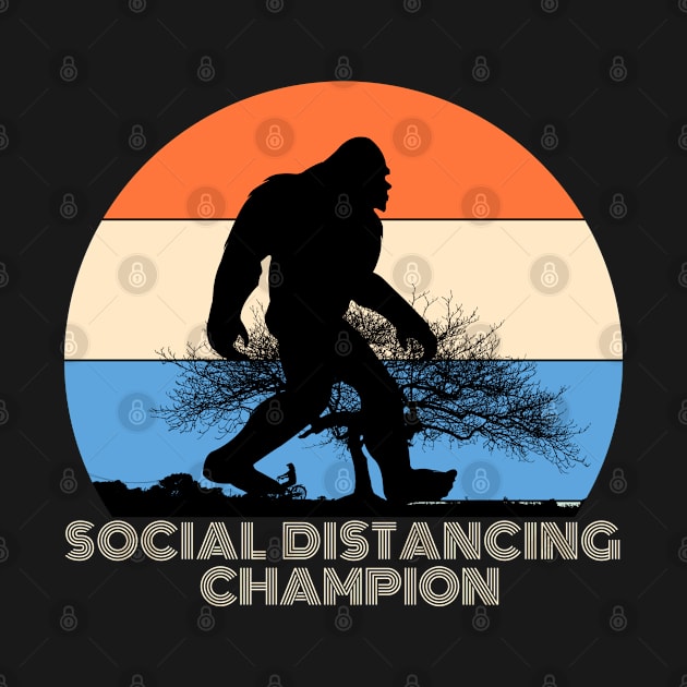 Bigfoot Social Distancing Champion by DesignerMAN