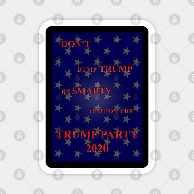 Trump T-shirt for 2020 Magnet by The Black Panther