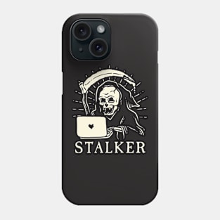 Stalker Phone Case