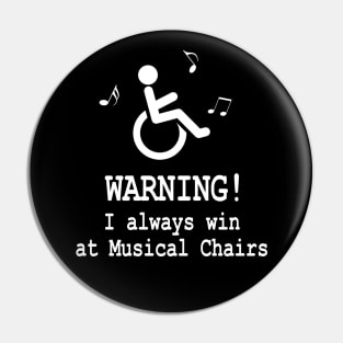 Wheelchair and Disability Humor Pin