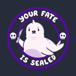 Your Fate is Sealed by Tobe Fonseca T-Shirt