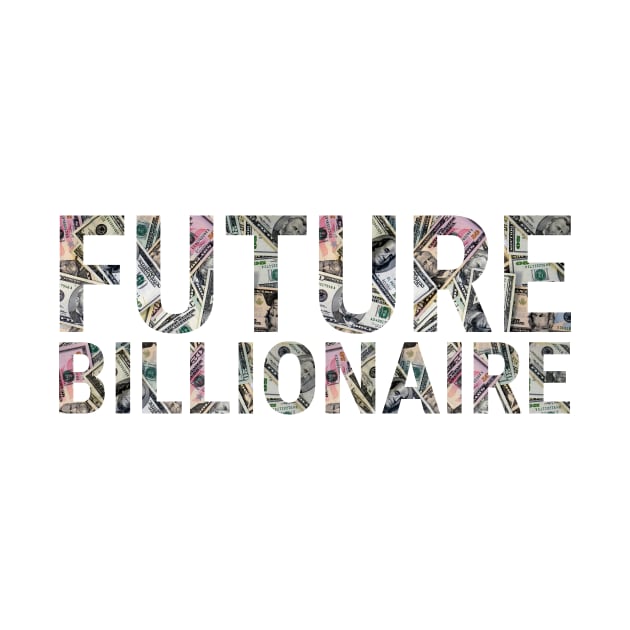 Future Billionaire by CnHackett