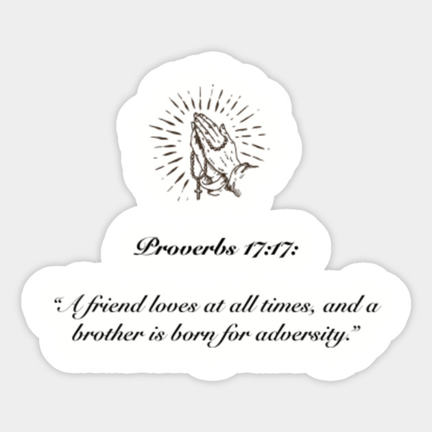 Proverbs 17 17 Bible Verses Sticker Teepublic Uk