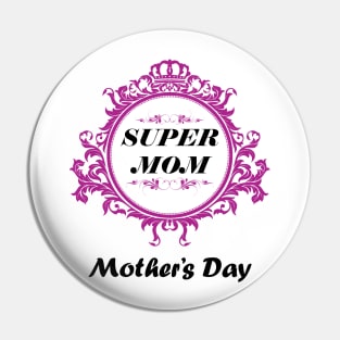 super mom-mother's daygifts Pin