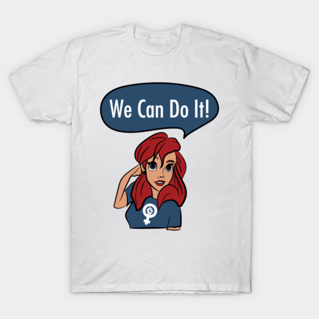 we can do it shirt feminist