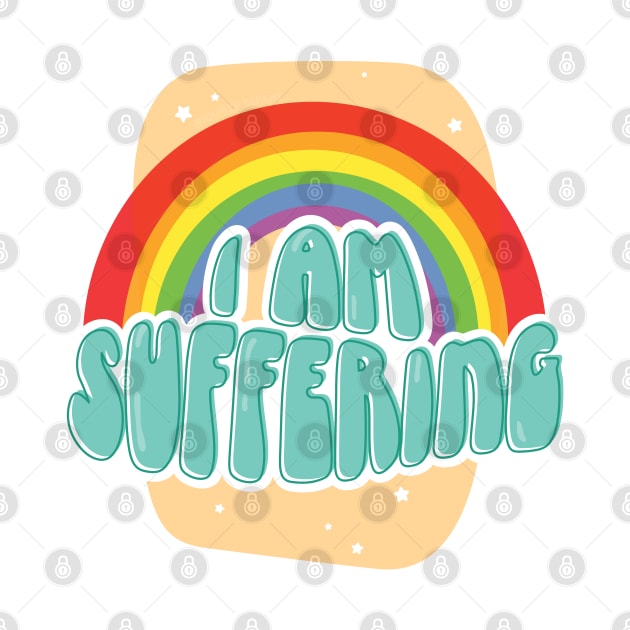 I Am Suffering (Mint / Orange) by Squibzy