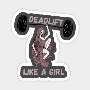 Deadlift like a girl- gym Magnet