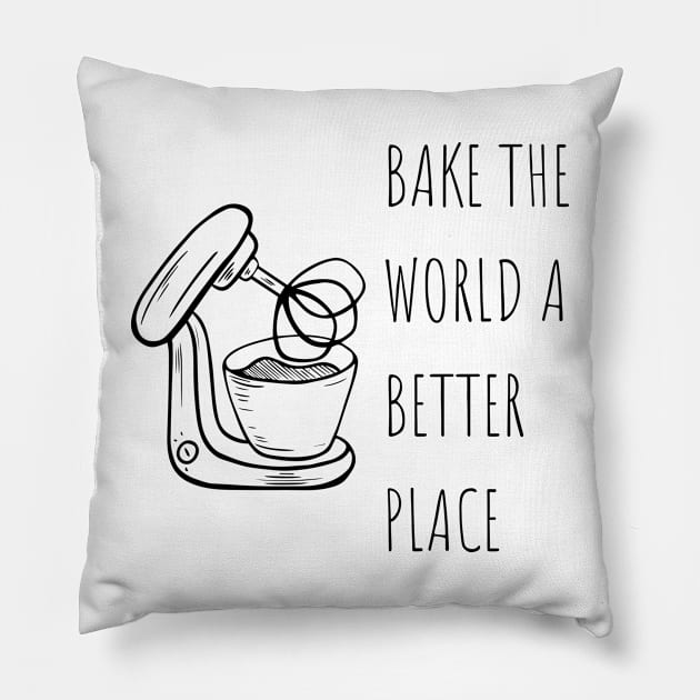 Bake the world a better place Baking Lover Pillow by cap2belo