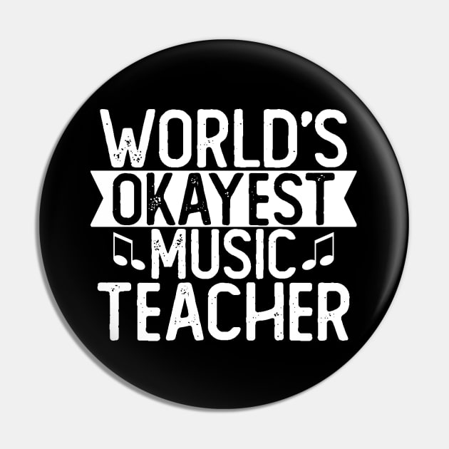 World's Okayest Music Teacher T shirt Music Teacher Gift Pin by mommyshirts