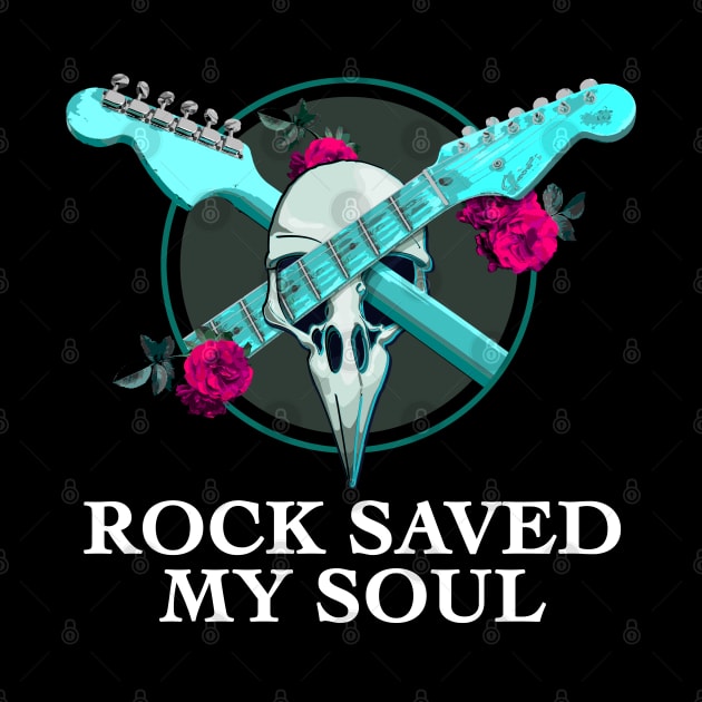 Rock music saved my soul by Brash Ideas
