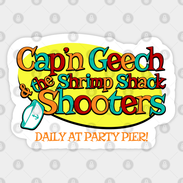 Captain Geech And The Shrimp Shack Shooters That Thing You Do Sticker Teepublic