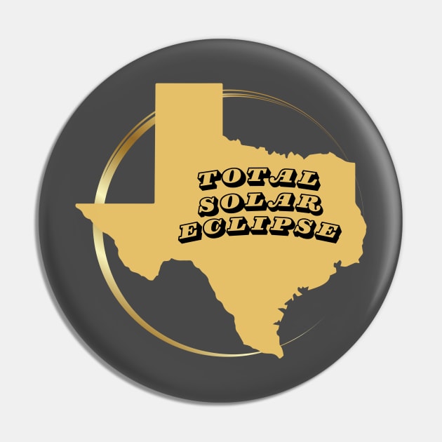 Texas Total Solar Eclipse Pin by Total Solar Eclipse