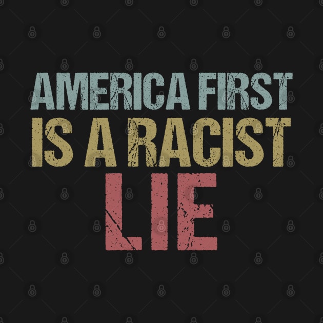 America First is a Racist Lie Impeach Trump Protest by jplanet