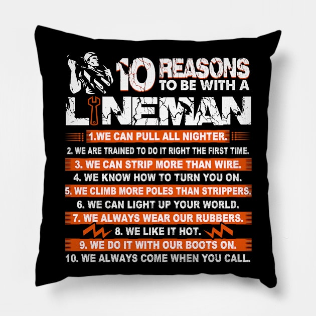 10 Reasons To Be With A Power Lineman Valentine Love Couple Pillow by Norine Linan 