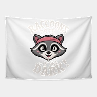 Raccoons Do It In The Dark Fun Quote Tapestry