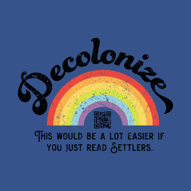 Decolonize - Decolonization - T-Shirt