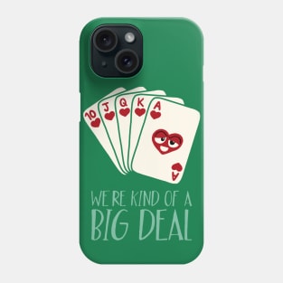 Kind of a Big Deal Phone Case