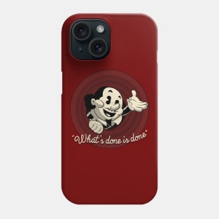 "Thus, It Is Ended Good Folk" Phone Case