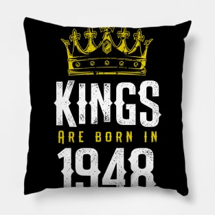 kings are born 1948 birthday quote crown king birthday party gift Pillow