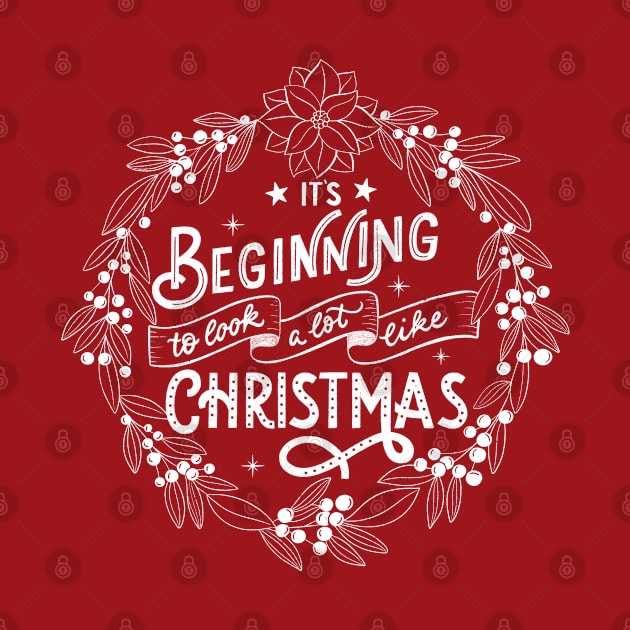 It's beginning to look a lot like Christmas by CalliLetters