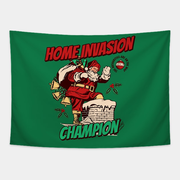 Santa Claus Home Invasion Champion Since Forever Tapestry by Contentarama