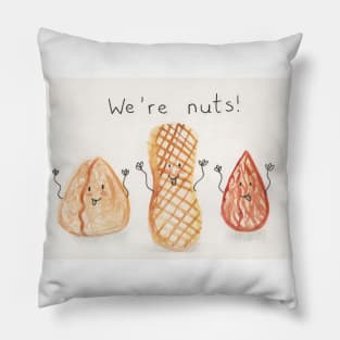 We're nuts Pillow