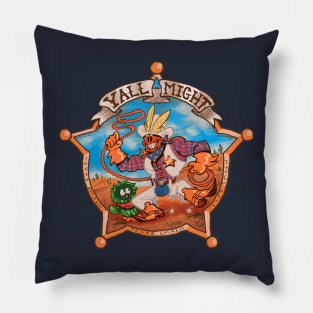 Y'ALL MIGHT Pillow