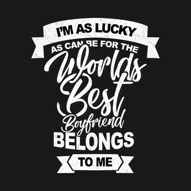 'Best Boyfriend Belongs To Me' Awesome Boyfriend Girlfriend Gift by ourwackyhome