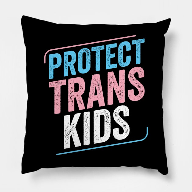 Protect Trans Kids Trans Pride Transgender LGBT Pillow by Dr_Squirrel