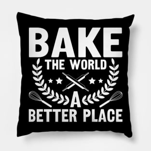 Bake The World A Better Place,bake,bakers,baker,biking,gifts for bakers Pillow