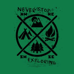 Never stop exploring #2 T-Shirt