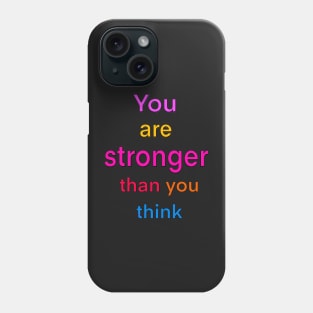 Inspirational, motivational, affirmation, “you are stronger than you think” Phone Case