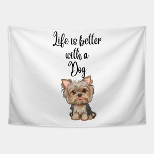 Life is better with a dog Tapestry